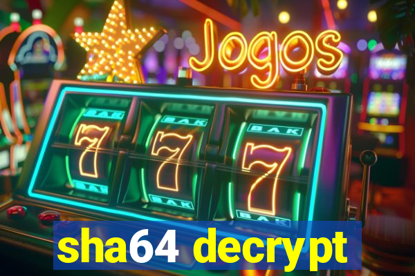 sha64 decrypt