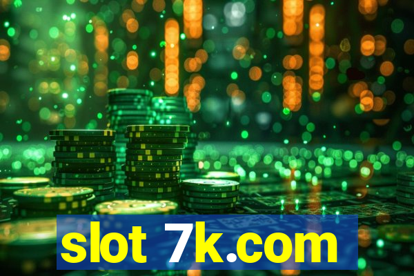 slot 7k.com