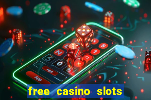 free casino slots games free