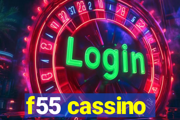 f55 cassino