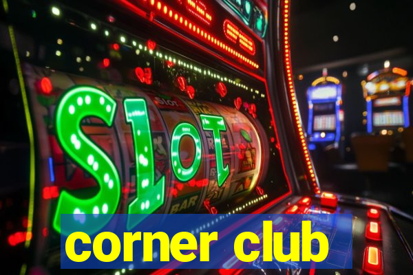 corner club