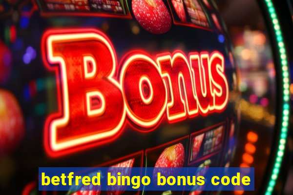 betfred bingo bonus code