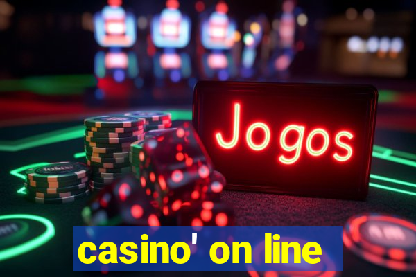 casino' on line