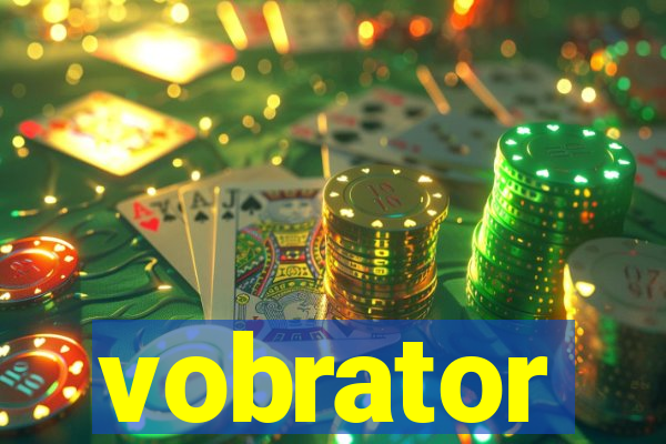 vobrator