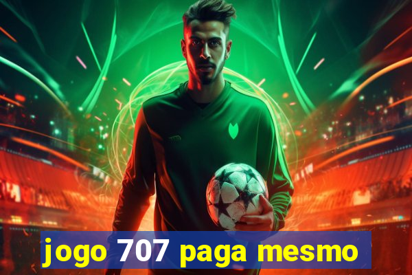 jogo 707 paga mesmo