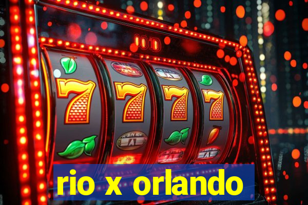 rio x orlando