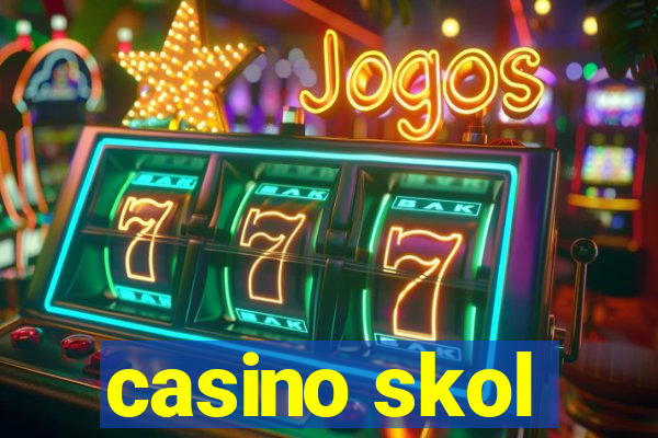 casino skol