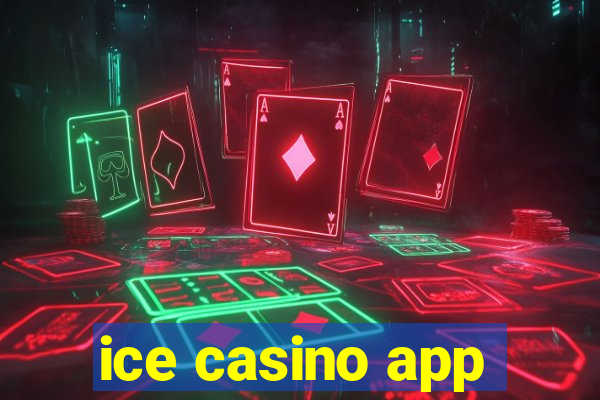 ice casino app