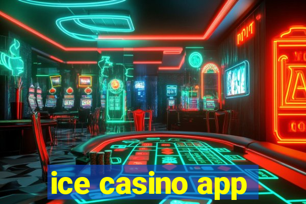 ice casino app