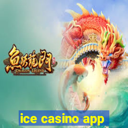 ice casino app