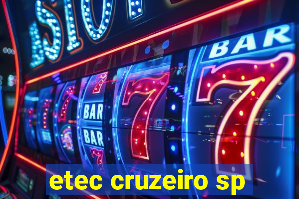 etec cruzeiro sp