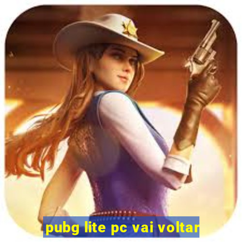 pubg lite pc vai voltar