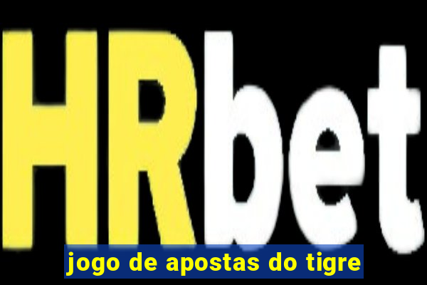 jogo de apostas do tigre