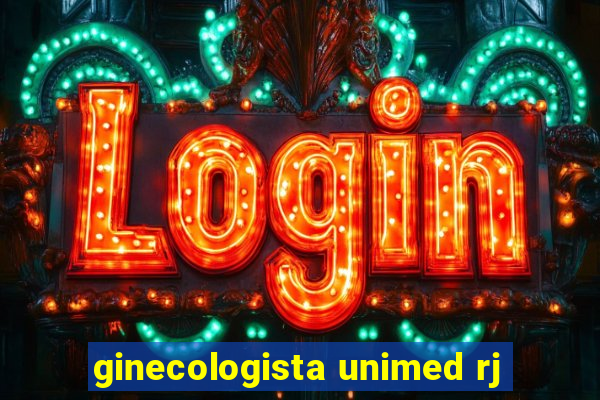 ginecologista unimed rj