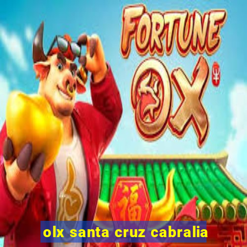 olx santa cruz cabralia