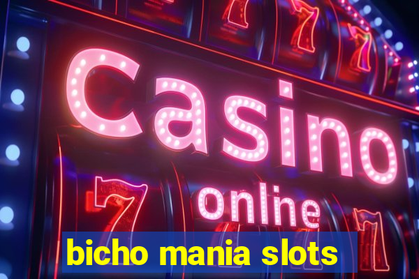 bicho mania slots