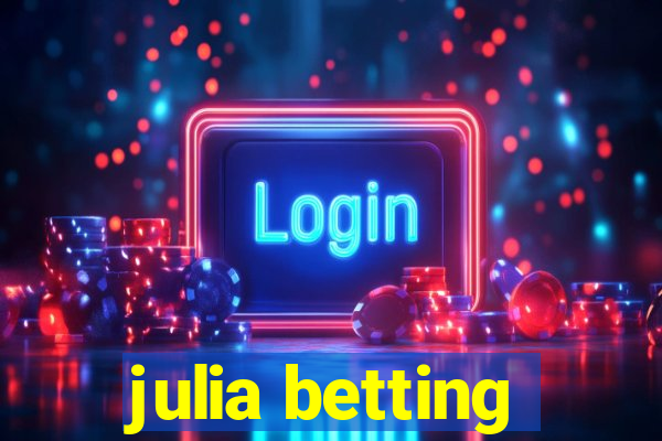 julia betting