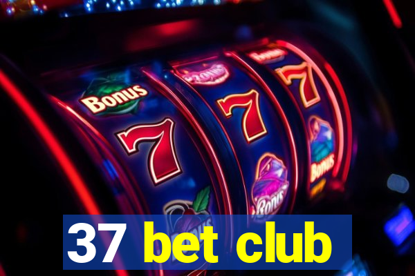 37 bet club