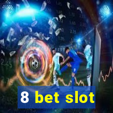 8 bet slot