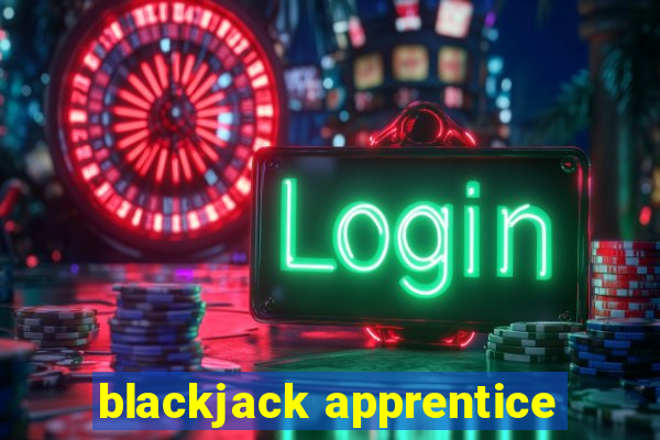 blackjack apprentice