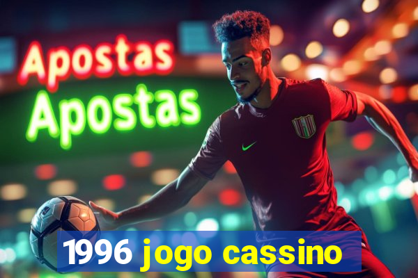 1996 jogo cassino