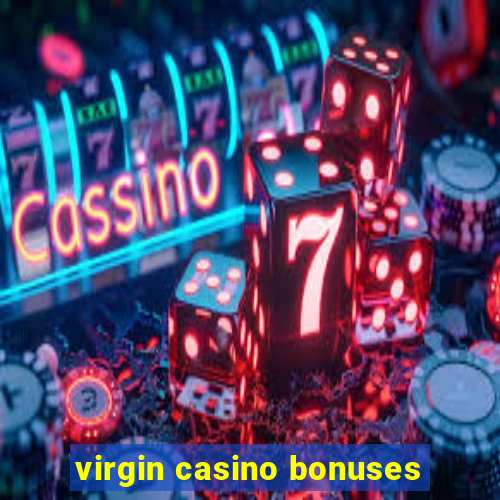 virgin casino bonuses