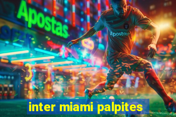 inter miami palpites