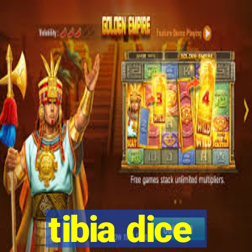 tibia dice