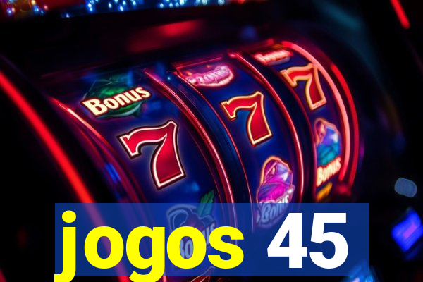 jogos 45