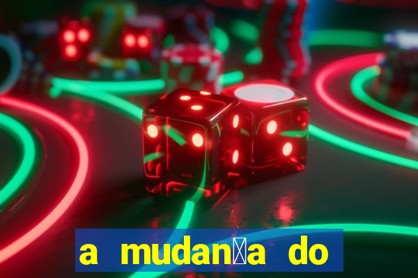 a mudan莽a do conde beta