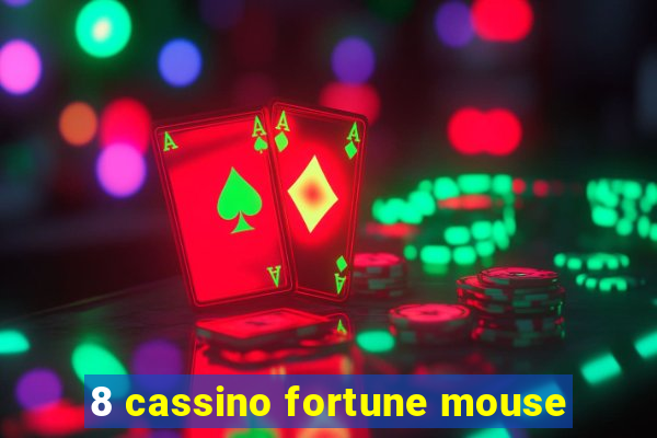 8 cassino fortune mouse