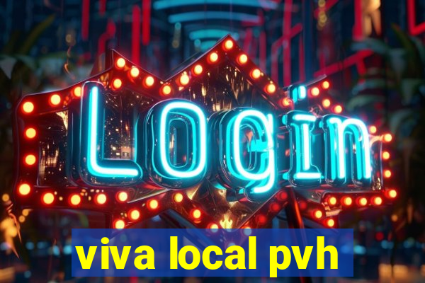 viva local pvh