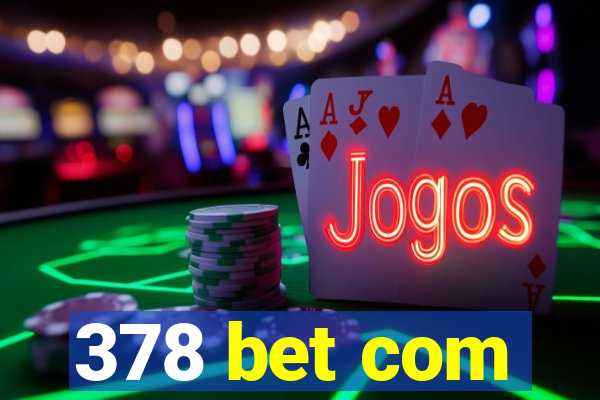 378 bet com