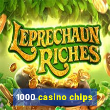 1000 casino chips