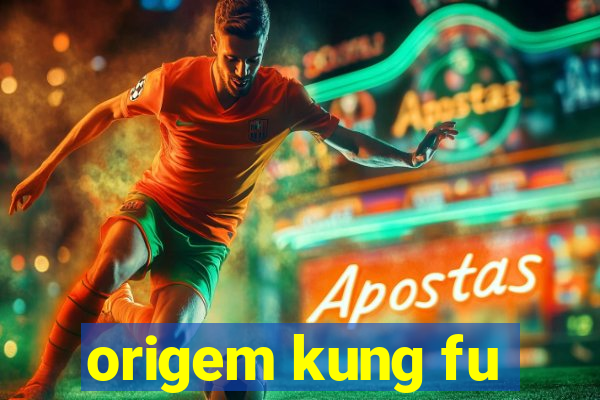 origem kung fu