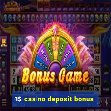 1$ casino deposit bonus