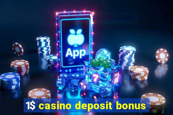 1$ casino deposit bonus