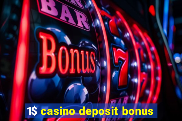 1$ casino deposit bonus