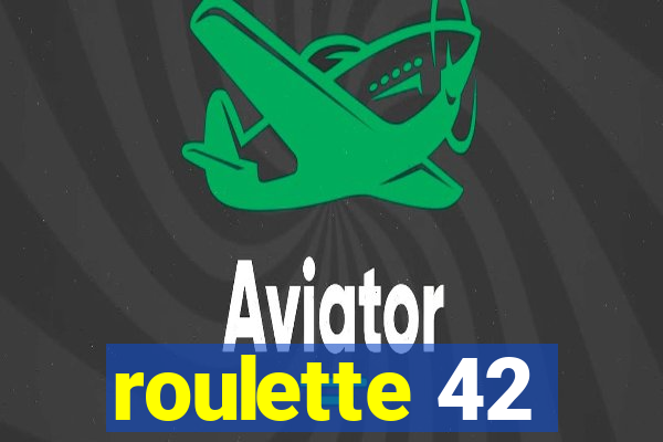 roulette 42