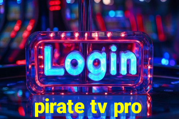 pirate tv pro