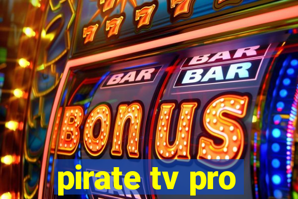 pirate tv pro