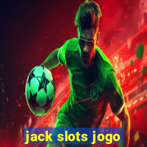 jack slots jogo