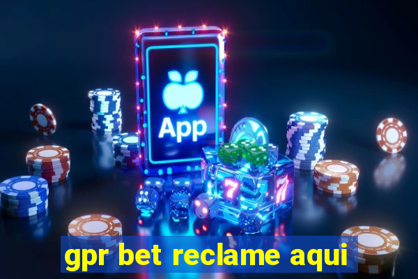 gpr bet reclame aqui