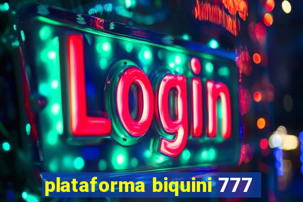 plataforma biquini 777