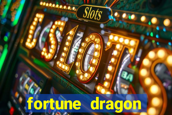 fortune dragon ganho certo demo