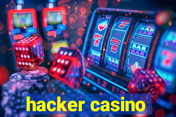 hacker casino