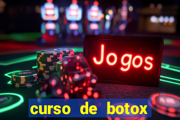 curso de botox reconhecido pelo mec