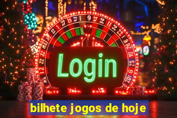 bilhete jogos de hoje