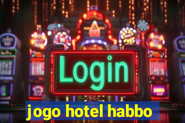 jogo hotel habbo