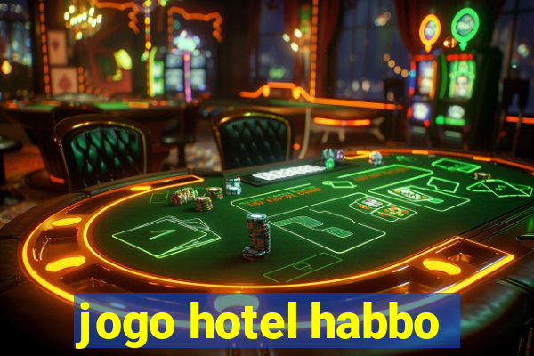 jogo hotel habbo